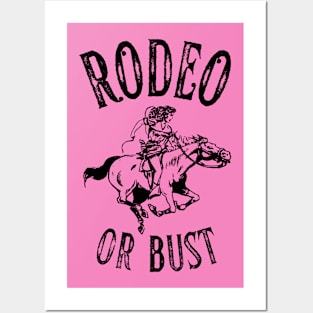 Rodeo or Bust Posters and Art